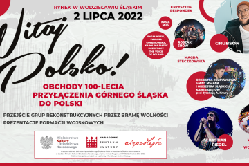 Witaj Polsko! W Wodzisławiu i Skrzyszowie będziemy świętować 100. rocznicę powrotu Górnego Śląska do Polski